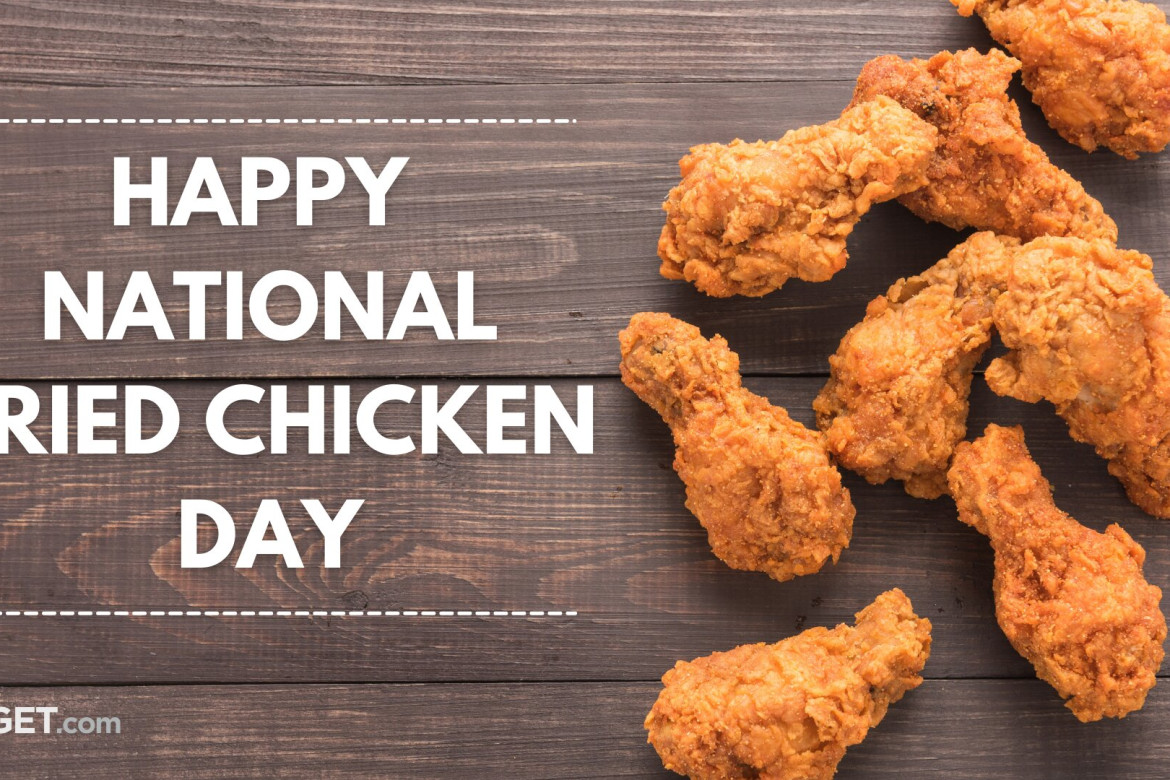 When is international fried chicken day: Discover now